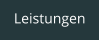 Leistungen